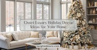 Quiet Luxury Holiday Decor Ideas for Your Home - BSD Interior ...